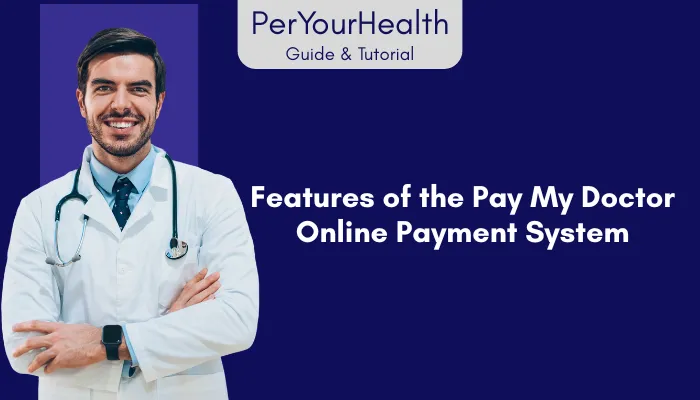 Features of the Pay My Doctor Online Payment System