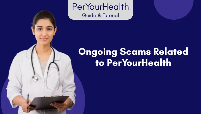 Ongoing Scams Related to PerYourHealth