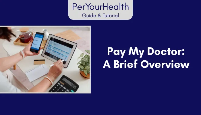 Pay My Doctor: A Brief Overview