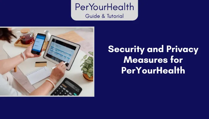Security and Privacy Measures for PerYourHealth