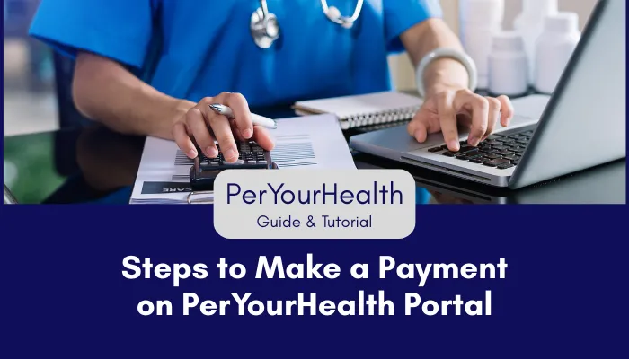 Steps to Make a Payment on PerYourHealth Portal